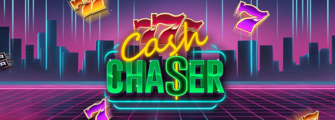 Cash Chaser slot game. Neon 80s-style cityscape with glowing game title, floating 777 symbols, and retro grid background.